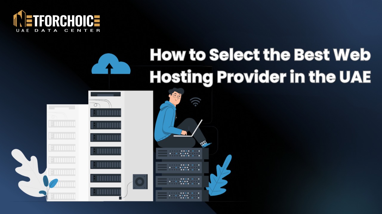 How to Select the Best Web Hosting Provider in the UAE