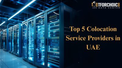 Top 5 Colocation Service Providers in UAE