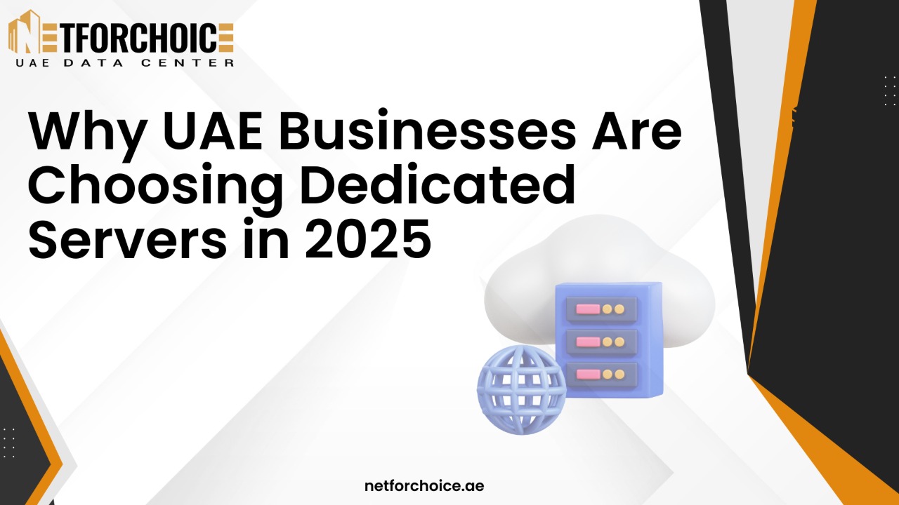 Why UAE Businesses Are Choosing Dedicated Servers in 2025 1246 pm