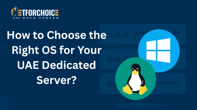 How to Choose the Right OS for Your UAE Dedicated Server