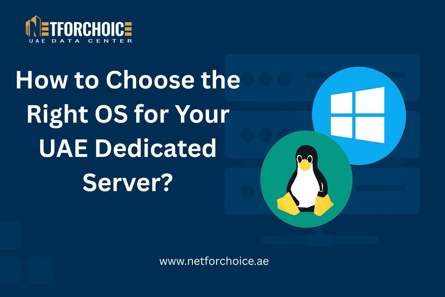 How to Choose the Right OS for Your UAE Dedicated Server