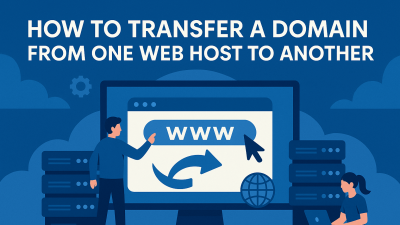 How to Transfer a Domain from One Web Host to Another