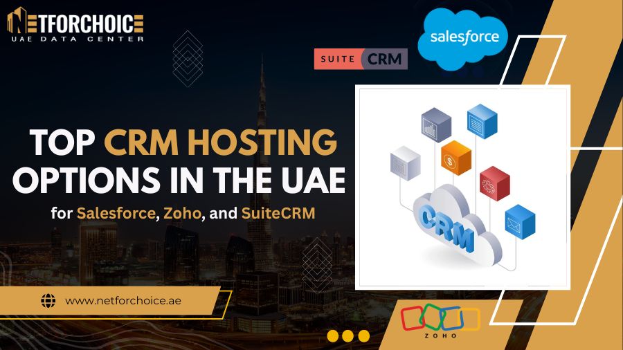 Top CRM Hosting Options in the UAE for Salesforce, Zoho, and SuiteCRM