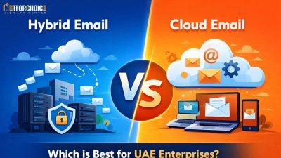 Hybrid Email Vs Cloud Email Which Is Best for UAE Enterprises